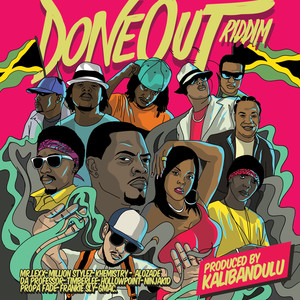 Done out Riddim (Explicit)