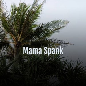 Mama Spank