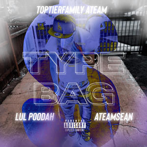 Type Bag (feat. ATeamSean) (Explicit)