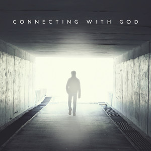 Connecting with God: Open Up to Spiritual Experience