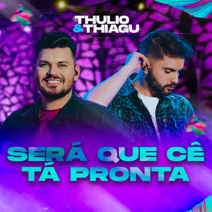 Será Que Cê Tá Pronta (Ao Vivo)