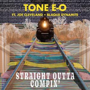 Straight Outta Compin' (feat. Blaque Dynamite & Joe Cleveland)