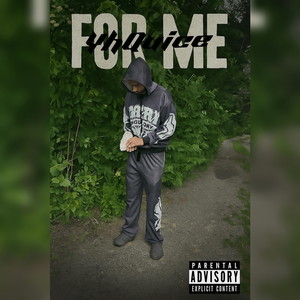 For Me (Explicit)