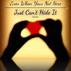 Just Can't Hide It