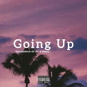 Going Up (feat. K-Bless) [Explicit]