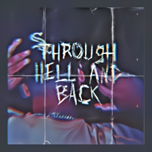 Through Hell And Back (Explicit)