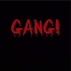 GANG! (Explicit)