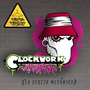 Clockwork cherry (Explicit)