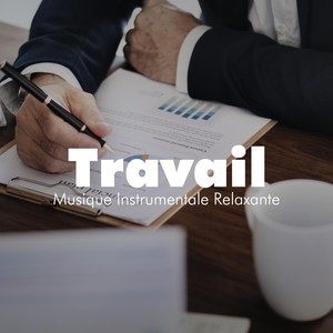 Travail - Musique Instrumentale Relaxante pour Étudier, Travailler, Lire, Apprendre et Mémoriser