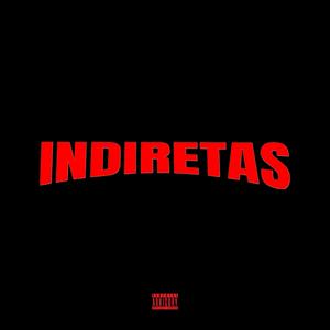Indiretas (Explicit)