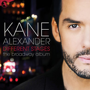 Kane Alexander: Different Stages (The Broadway Album)