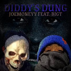 Diddy's Dung (feat. BigT) (Explicit)