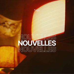 Nouvelles (Explicit)