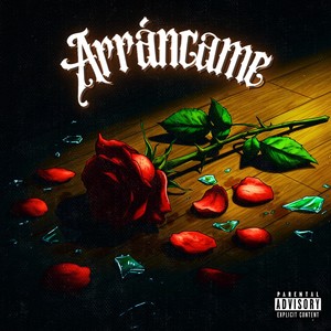 Arráncame (Explicit)