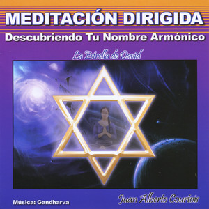 Descubriendo Tu Nombre Armónico (la Estrella de David) [Meditación Dirigida]