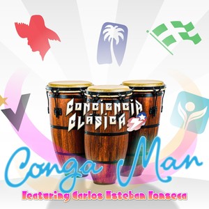 Conciencia Clásica - Conga Man(feat. Carlos Esteban Fonseca)