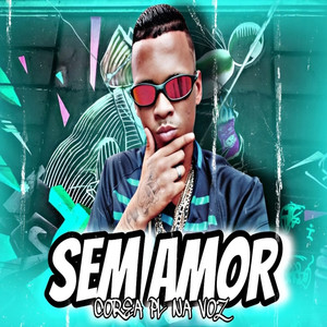 Sem Amor (Explicit)