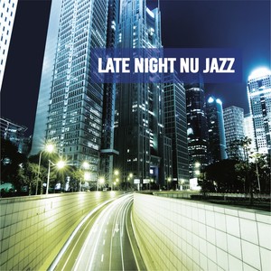 Late Night Nu Jazz