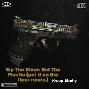 Rip the glock out the plastic (Explicit)