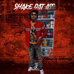 Shake Dat ssA (Explicit)