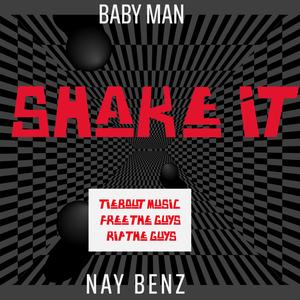 Shake it (feat. Nay Benz) (Explicit)