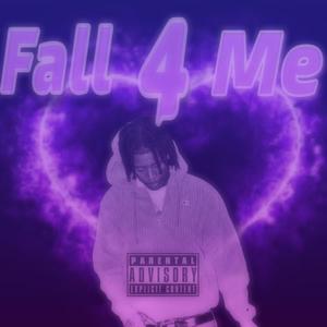 Fall 4 Me (Explicit)