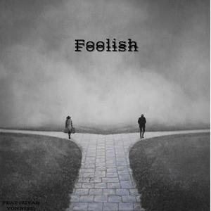 FOOLISH (feat. Ziyah Vonnise)