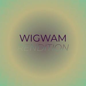 Wigwam Rendition