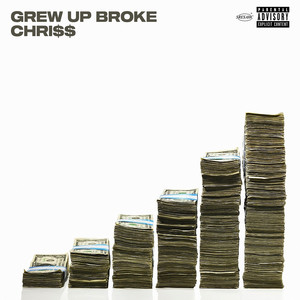 Grew up Broke (Explicit)