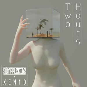 Two Hours (feat. XEN10)