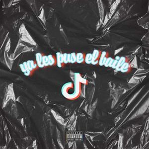ya les puse el baile (Explicit)