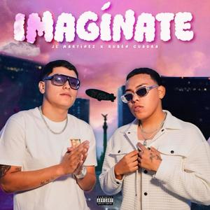 IMAGINATE (feat. Ruben Cuadra) (Explicit)