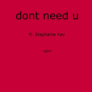 Don't Need U