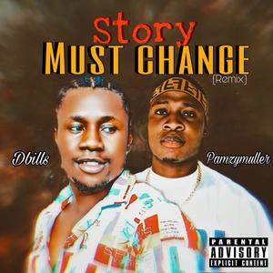 Story must change (feat. Pamzy muller) (Explicit)
