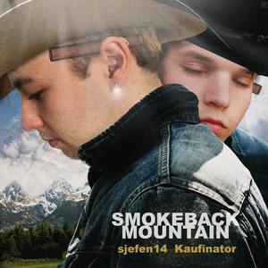 Smokeback Mountain (feat. Kaufinator) [Explicit]