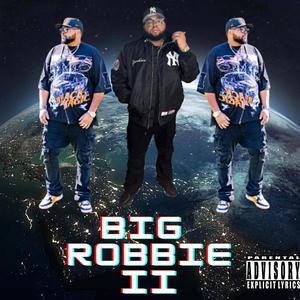 BIG ROBBIE 2 (Explicit)