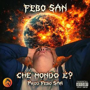 CHE MONDO È? (Explicit)