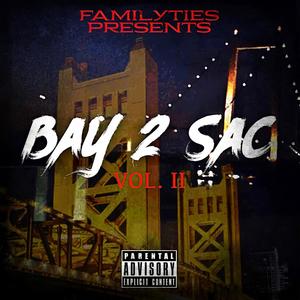 Bay 2 Sac, Vol. 2 (A Various Artist Compilation) [Explicit]