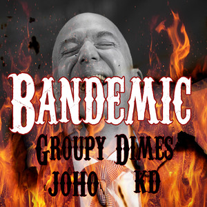 Bandemic (Explicit)