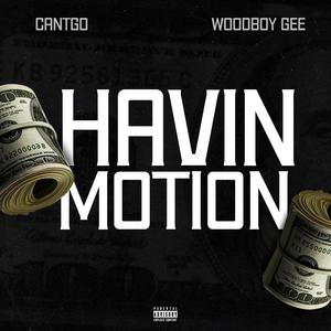 Havin' Motion (Explicit)