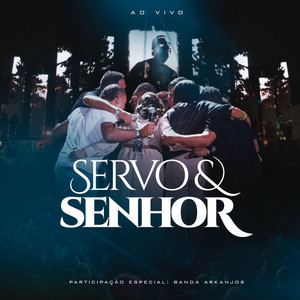 Servo e Senhor (Ao Vivo)