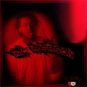 No Reason (Explicit)