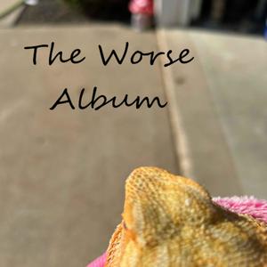 THE WORSE ALBUM