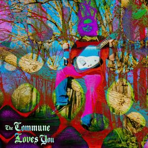 The Commune Loves You (Explicit)