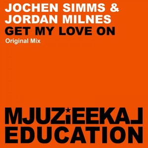 Get My Love On (Original Mix)