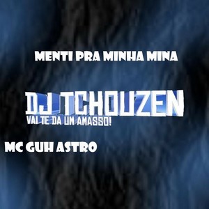 Menti pra minha mina (Explicit)