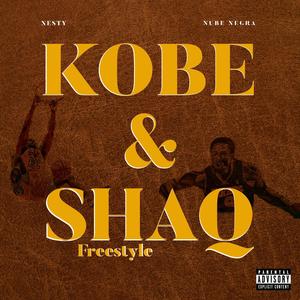 Kobe & Shaq Freestyle (feat. Nube Negra) [Explicit]