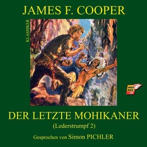 Der letzte Mohikaner (Lederstrumpf 2)