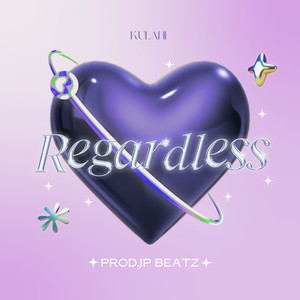 Regardless (Explicit)