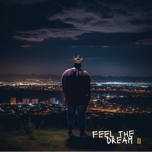 Feel The Dream II (Explicit)